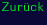 zur&uuml;ck